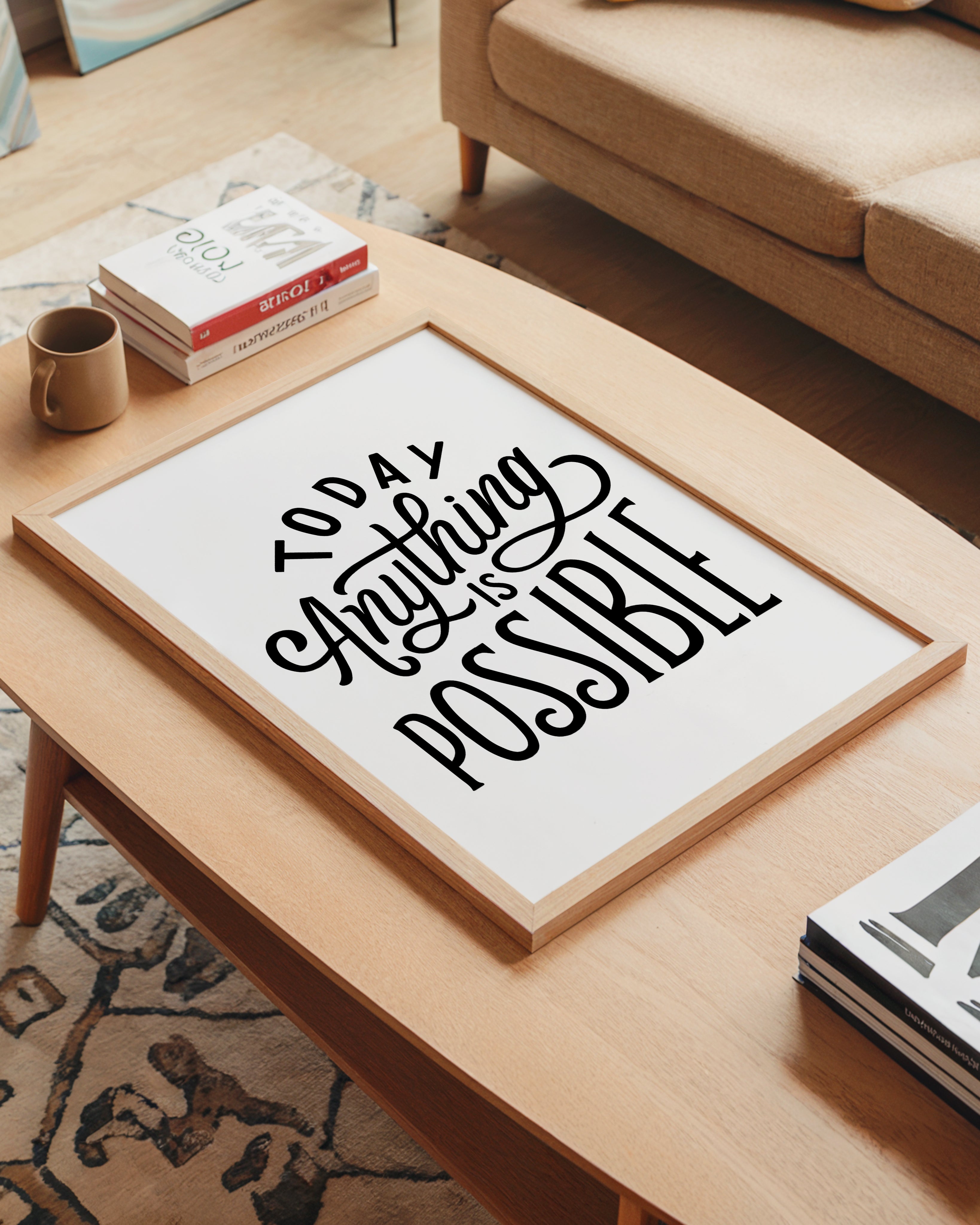 Today Anything is Possible Tasarım Tablo