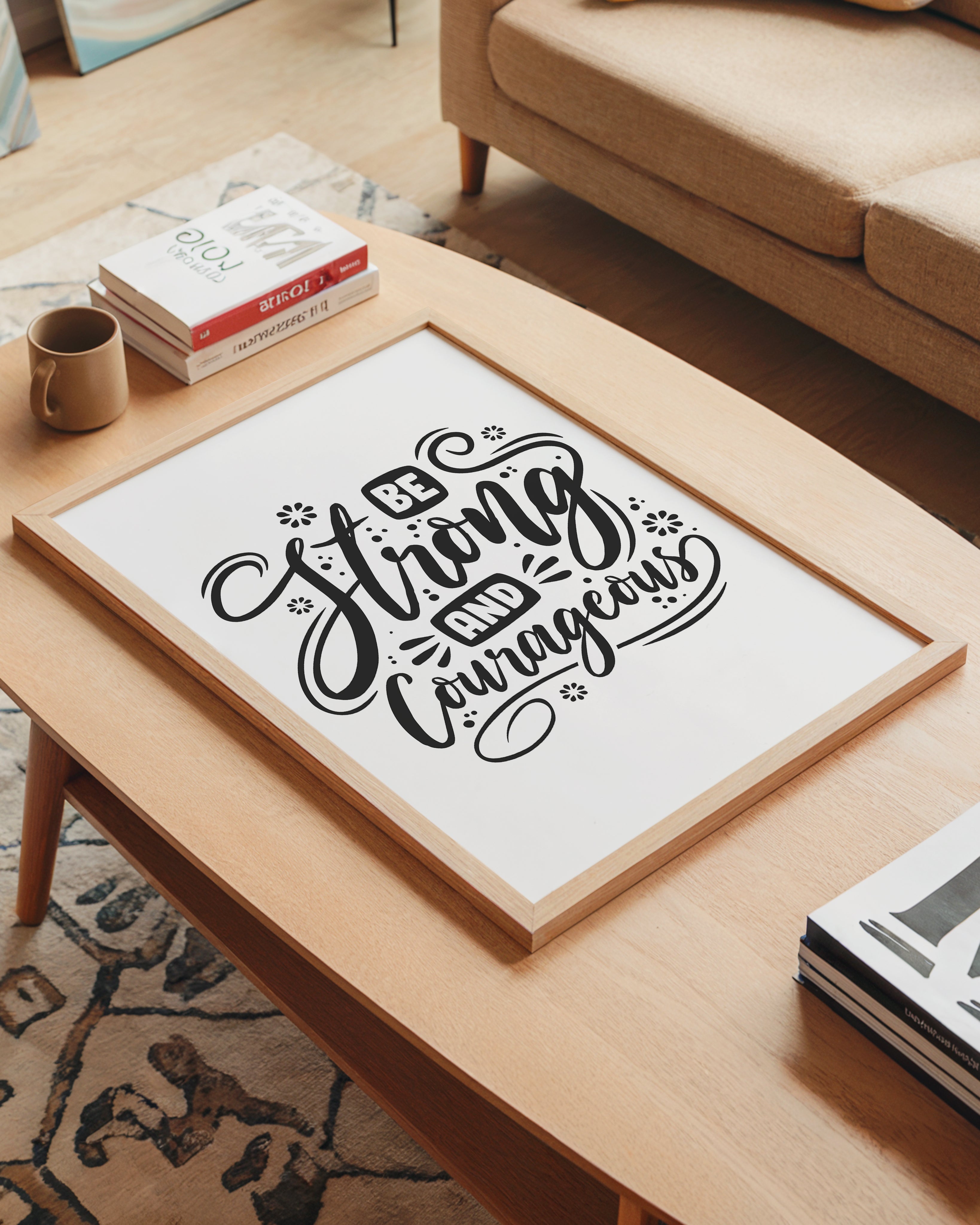 Be Strong and Courageous Tasarım Tablo