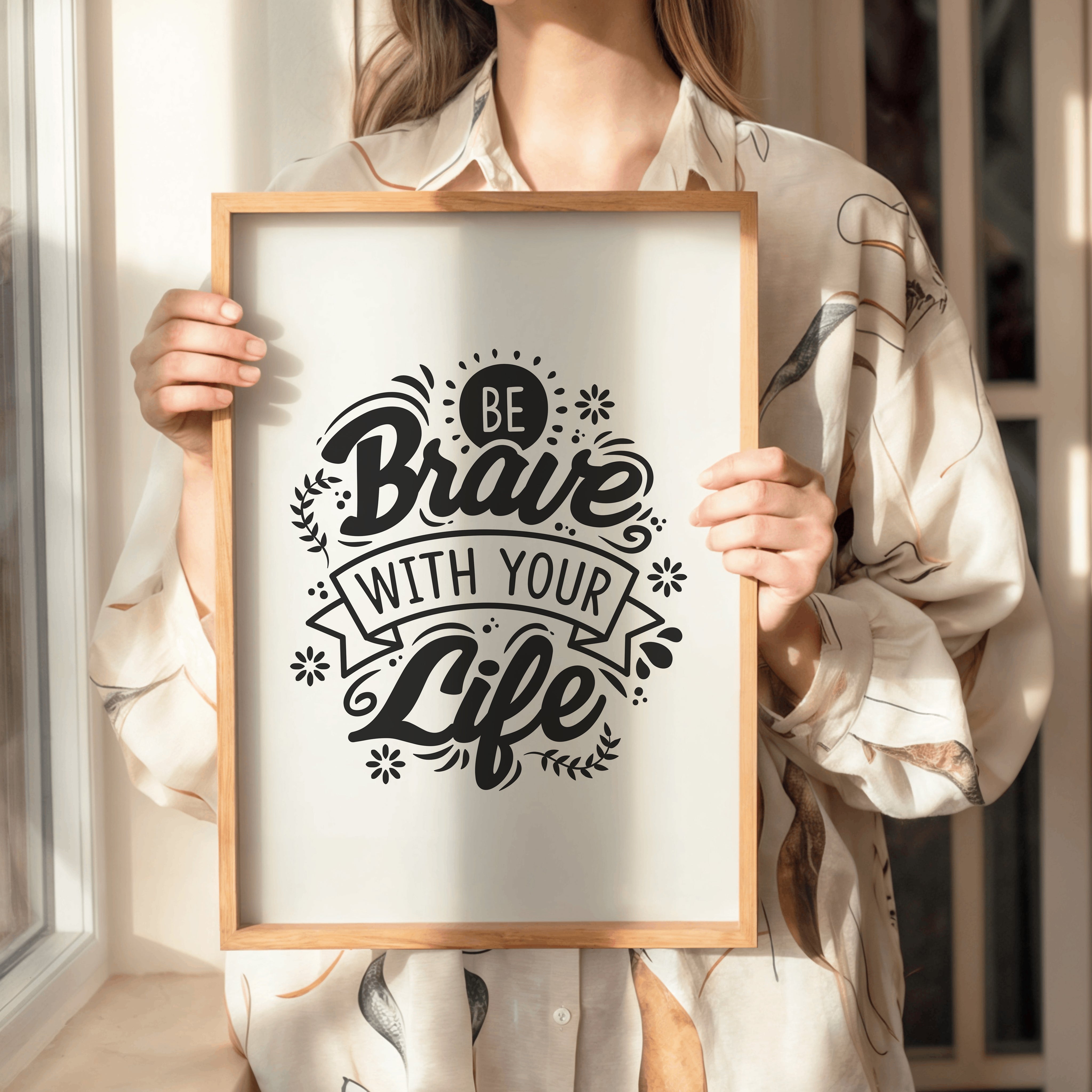Be Brave With Your Life Tasarım Tablo