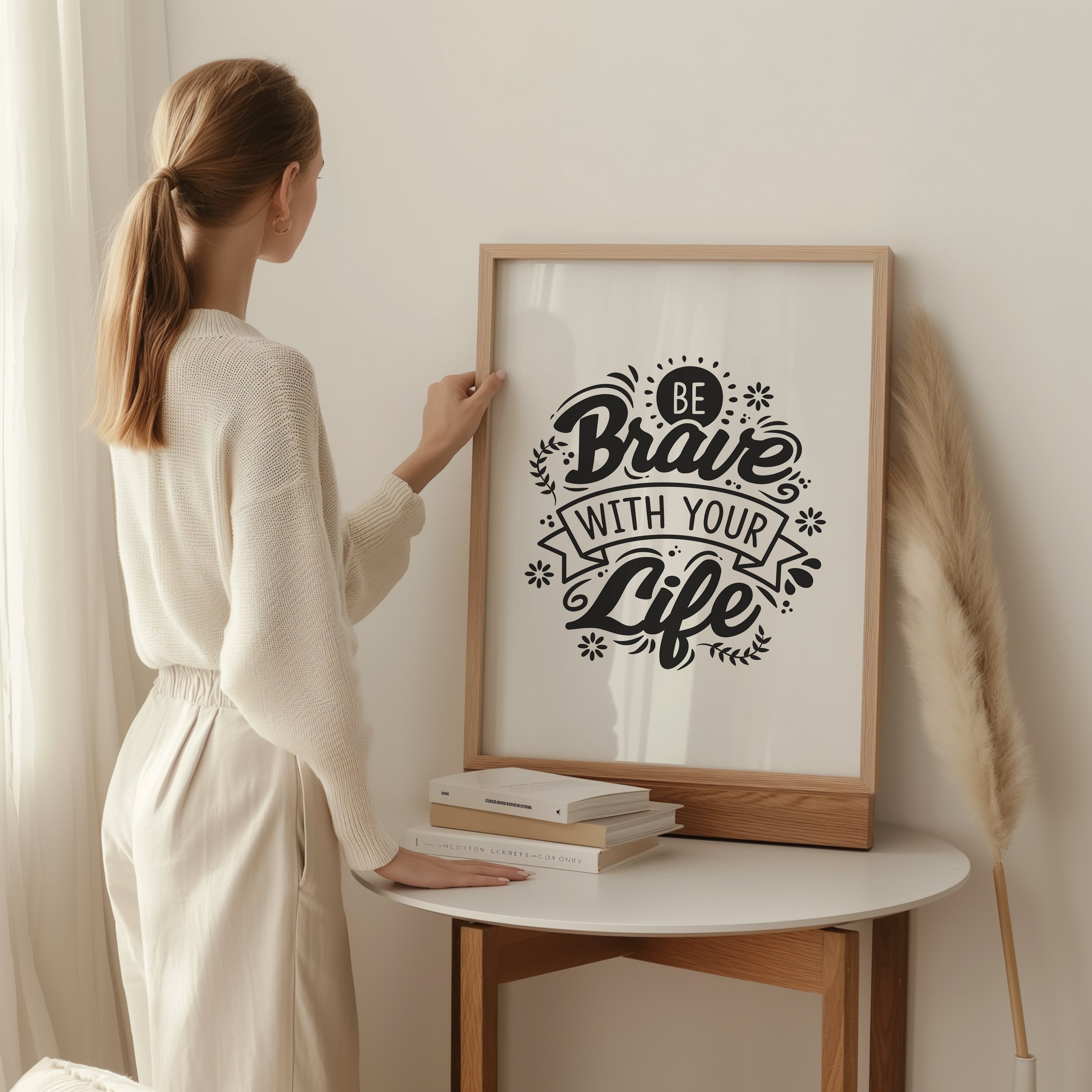 Be Brave With Your Life Tasarım Tablo